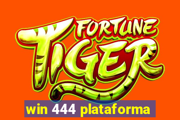 win 444 plataforma